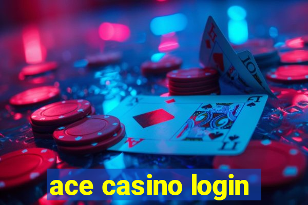 ace casino login